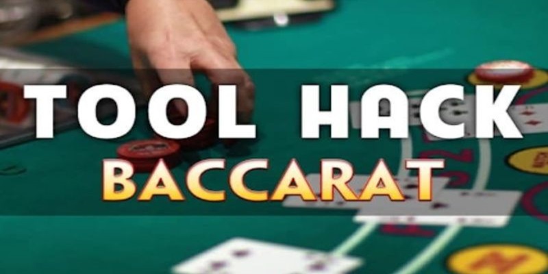 Mẹo chơi Baccarat bằng tool hack