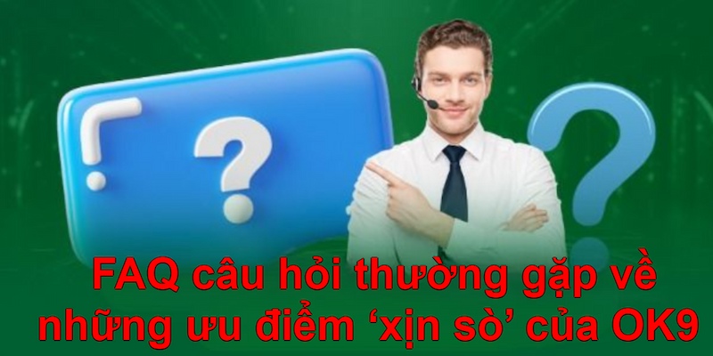 Câu hỏi thường gặp về những ưu điểm nổi bật tại đơn vị