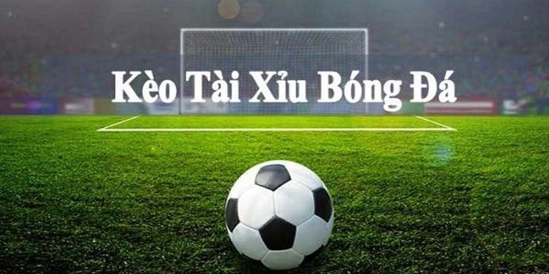 kèo tài xỉu